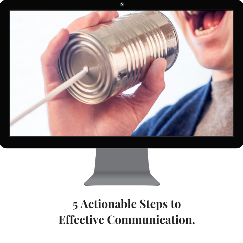 5 Actionable steps to effective communication