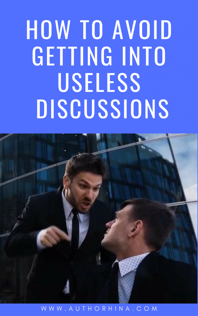 how to avoid getting into useless discussions